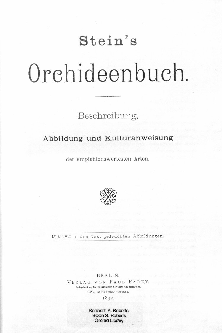 Scan of Stein's Orchideenbuch: Beschreibung, Abbildung und Kulturanweisung (please note that pages 124-127 are missing from this copy), 5 of 619