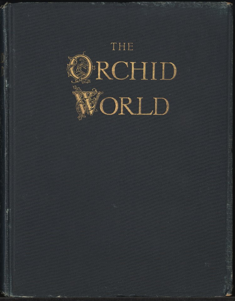Scan of The Orchid World: A Monthly Illustrated Journal entirely devoted to Orchidology (Volume II, 1911), 1 of 238