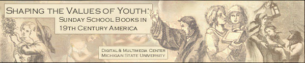[Shaping the Values of Youth: Sunday School Books in 19th Century America]