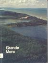 Grande Mere: A Very Special Place