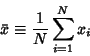 \begin{displaymath}
\bar x \equiv {1\over N} \sum_{i=1}^N x_i
\end{displaymath}