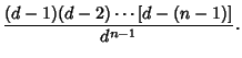 $\displaystyle {(d-1)(d-2)\cdots[d-(n-1)]\over d^{n-1}}.$