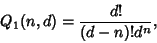 \begin{displaymath}
Q_1(n,d)={d!\over(d-n)!d^n},
\end{displaymath}