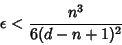 \begin{displaymath}
\epsilon <{n^3\over 6(d-n+1)^2}
\end{displaymath}