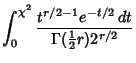 $\displaystyle \int_0^{\chi^2} {t^{r/2-1}e^{-t/2}\,dt\over \Gamma({\textstyle{1\over 2}}r) 2^{r/2}}$