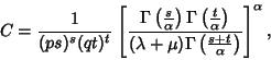 \begin{displaymath}
C={1\over(ps)^s(qt)^t}
\left[{\Gamma\left({s\over\alpha}\rig...
...lambda+\mu)\Gamma\left({s+t\over\alpha}\right)}\right]^\alpha,
\end{displaymath}