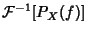 $\displaystyle {\mathcal F}^{-1}[P_X(f)]$