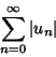 \begin{displaymath}
\sum_{n=0}^\infty \vert u_n\vert
\end{displaymath}