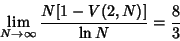 \begin{displaymath}
\lim_{N\to\infty} {N[1-V(2,N)]\over\ln N}={8\over 3}
\end{displaymath}