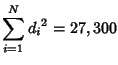 $\displaystyle \sum_{i=1}^N {d_i}^2=27,300$
