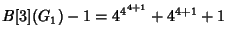 $\displaystyle B[3](G_1)-1=4^{4^{4+1}}+4^{4+1}+1$