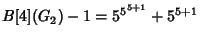 $\displaystyle B[4](G_2)-1=5^{5^{5+1}}+5^{5+1}$