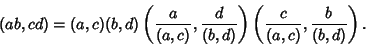 \begin{displaymath}
(ab,cd)=(a,c)(b,d)\left({{a\over (a,c)}, {d\over (b,d)}}\right)\left({{c\over (a,c)}, {b\over (b,d)}}\right).
\end{displaymath}
