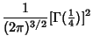 $\displaystyle {1\over(2\pi)^{3/2}} [\Gamma({\textstyle{1\over 4}})]^2$