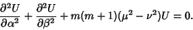 \begin{displaymath}
{\partial^2U\over\partial\alpha^2}+{\partial^2U\over\partial\beta^2}+m(m+1)(\mu^2-\nu^2)U=0.
\end{displaymath}