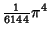 ${\textstyle{1\over 6144}}\pi^4$