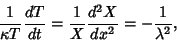\begin{displaymath}
{1\over \kappa T} {dT\over dt}={1\over X}{d^2X\over dx^2} = -{1\over \lambda^2},
\end{displaymath}