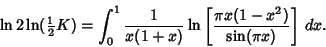 \begin{displaymath}
\ln 2\ln({\textstyle{1\over 2}}K)=\int_0^1 {1\over x(1+x)} \ln\left[{\pi x(1-x^2)\over\sin(\pi x)}\right]\,dx.
\end{displaymath}