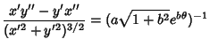 $\displaystyle {x'y''-y'x''\over(x'^2+y'^2)^{3/2}}
=(a\sqrt{1+b^2} e^{b\theta})^{-1}$