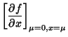 $\displaystyle \left[{\partial f\over\partial x}\right]_{\mu=0,x=\mu}\hfill\eqnum$