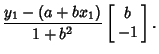 $\displaystyle {y_1-(a+bx_1)\over 1+b^2} \left[\begin{array}{c}b\\  -1\end{array}\right].$