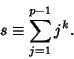 \begin{displaymath}
s\equiv \sum_{j=1}^{p-1} j^k.
\end{displaymath}