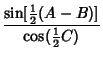 $\displaystyle {\sin[{\textstyle{1\over 2}}(A-B)]\over\cos({\textstyle{1\over 2}}C)}$