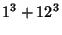 $\displaystyle 1^3+12^3$