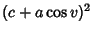 $\displaystyle (c+a\cos v)^2$