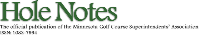 Hole Notes: The official publication of the Minnesota Golf Course Superintendents' Association, ISSN: 1082-7994