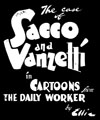 Sample image of The Case of Sacco and Vanzetti in Cartoons from the Daily Worker