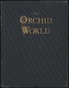 Sample image of The Orchid World: A Monthly Illustrated Journal entirely devoted to Orchidology (Volume II, 1911)