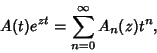 \begin{displaymath}
A(t)e^{zt}=\sum_{n=0}^\infty A_n(z)t^n,
\end{displaymath}