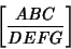 \begin{displaymath}
\left[{ABC\over DEFG}\right]
\end{displaymath}