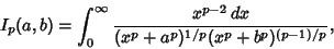 \begin{displaymath}
I_p(a,b)=\int_0^\infty {x^{p-2}\,dx\over (x^p+a^p)^{1/p}(x^p+b^p)^{(p-1)/p}},
\end{displaymath}