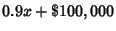 $0.9x+\$100,000$