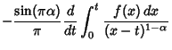 $\displaystyle -{\sin(\pi\alpha)\over\pi} {d\over dt}\int_0^t {f(x)\,dx\over(x-t)^{1-\alpha}}$