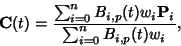 \begin{displaymath}
{\bf C}(t)={\sum_{i=0}^n B_{i,p}(t)w_i{\bf P}_i\over \sum_{i=0}^n B_{i,p}(t)w_i},
\end{displaymath}