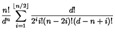 $\displaystyle {n!\over d^n} \sum_{i=1}^{\left\lfloor{n/2}\right\rfloor } {d!\over 2^i i!(n-2i)!(d-n+i)!}$