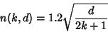 \begin{displaymath}
n(k,d)=1.2\sqrt{d\over 2k+1}
\end{displaymath}