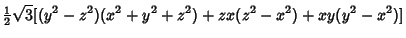 $\displaystyle {\textstyle{1\over 2}}\sqrt{3}[(y^2-z^2)(x^2+y^2+z^2)+zx(z^2-x^2)+xy(y^2-x^2)]$