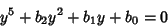 \begin{displaymath}
y^5 + b_2 y^2 + b_1 y + b_0 = 0
\end{displaymath}