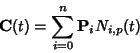 \begin{displaymath}
{\bf C}(t)=\sum_{i=0}^n {\bf P}_iN_{i,p}(t)
\end{displaymath}