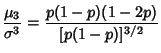 $\displaystyle {\mu_3\over \sigma^3} = {p(1-p)(1-2p)\over [p(1-p)]^{3/2}}$