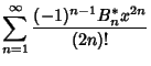 $\displaystyle \sum_{n=1}^\infty {(-1)^{n-1}B_n^* x^{2n}\over (2n)!}$