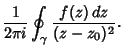 $\displaystyle {1\over 2\pi i} \oint_\gamma {f(z)\,dz\over (z-z_0)^2}.$