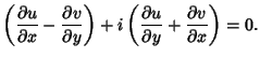 $\displaystyle \left({{\partial u\over \partial x} - {\partial v\over \partial y...
...i\left({{\partial u\over \partial y} + {\partial v\over \partial x}}\right)= 0.$