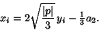 \begin{displaymath}
x_i=2\sqrt{\vert p\vert\over 3}\,y_i-{\textstyle{1\over 3}} a_2.
\end{displaymath}
