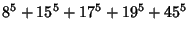 $\displaystyle 8^5+15^5+17^5+19^5+45^5$
