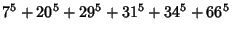 $\displaystyle 7^5+20^5+29^5+31^5+34^5+66^5$